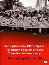 Homophobia in 1970s Spain: Psychiatry, Fascism and the Transition to Democracy