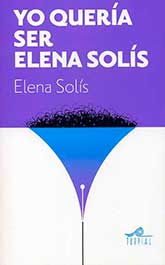 Yo quería ser Elena Solís