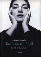 Tan fiera, tan frágil - La vida de Maria Callas