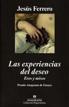 Las experiencias del deseo - Eros y misos