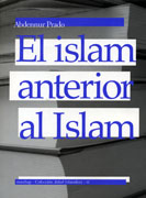 El islam anterior al Islam