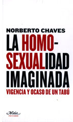 La homosexualidad imaginada - Vigencia y ocaso de un tabú