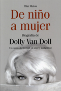 De niño a mujer - Biografía de Dolly Van Doll