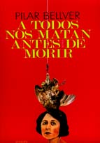 A todos nos matan antes de morir
