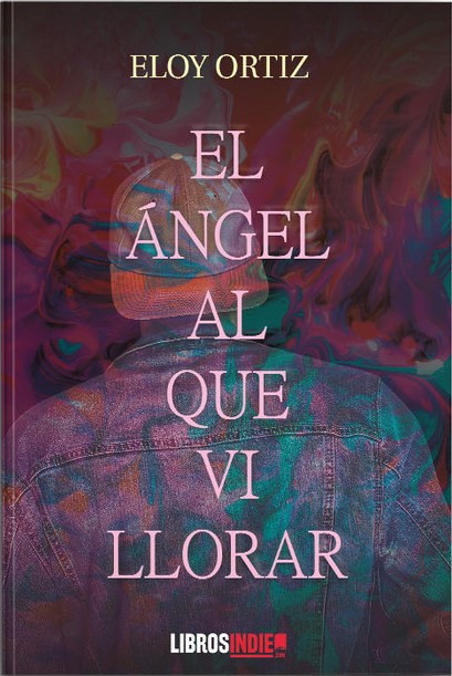 El ángel al que vi llorar