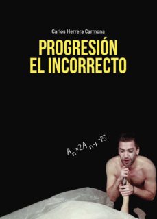 Progresión / El incorrecto