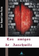 Los amigos de Auschwitz