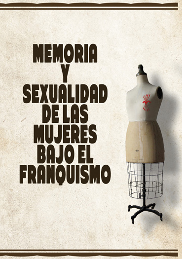 Memoria y sexualidad de las mujeres bajo el franquismo