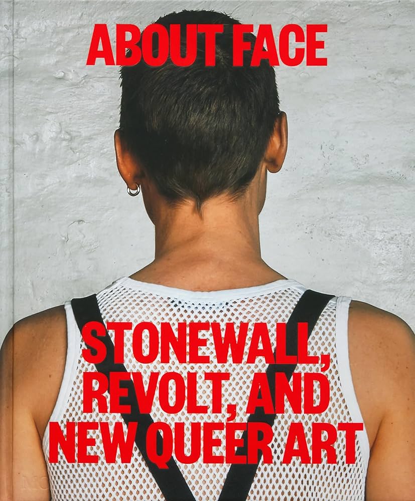 About face: Stonewall, revolt and new queer art