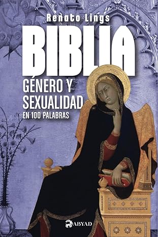 Biblia. Género y sexualidad en 100 palabras. 