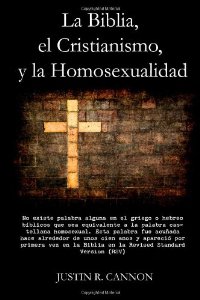 La Biblia, el Cristianismo, y la Homosexualidad