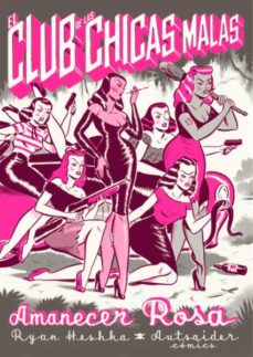 El club de las chicas malas: amanecer rosa