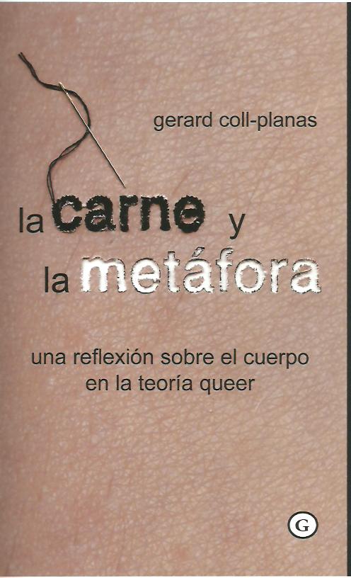 La Carne y la Metáfora.Una reflexión sobre el cuerpo en la teoría queer