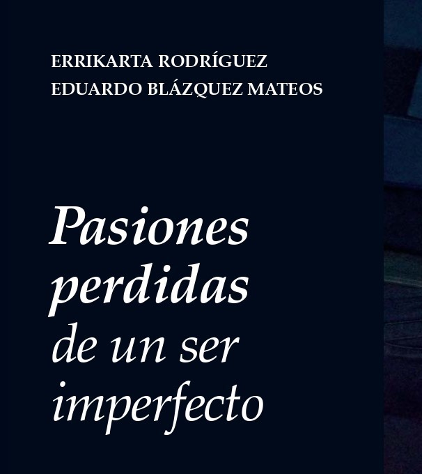 Pasiones perdidas de un ser imperfecto