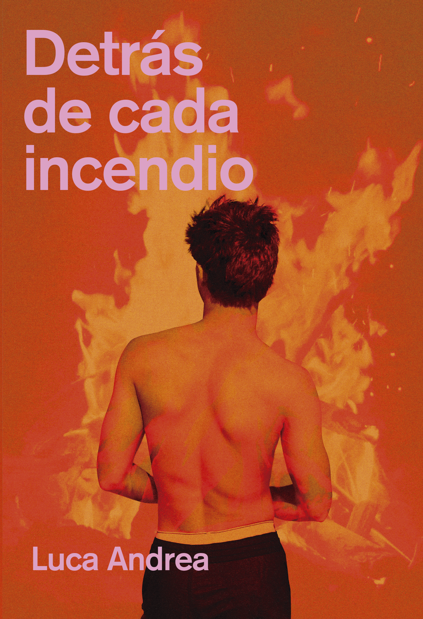 Detrás de cada incendio