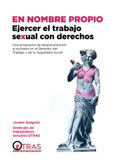 En nombre propio. Ejercer el trabajo sexual con derechos