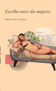 Escribo entre dos mujeres