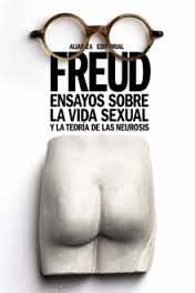 Freud. Ensayos sobre la vida sexual y la teoría de las neurosis