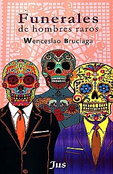 Berkana librera LGTBIQ - Libro  Funerales de hombres raros Wenceslao  Bruciaga