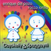 Gaykelly & Spaggaytti