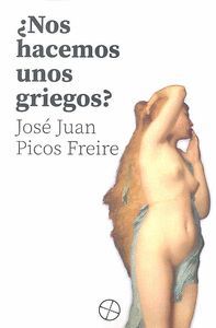 ¿Nos hacemos unos griegos?