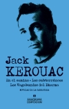 Jack Kerouac: En el camino.Los subterráneos.Los Vagabundos del Dharma