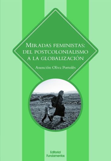 Miradas Feministas:del postcolonialismo a la globalización
