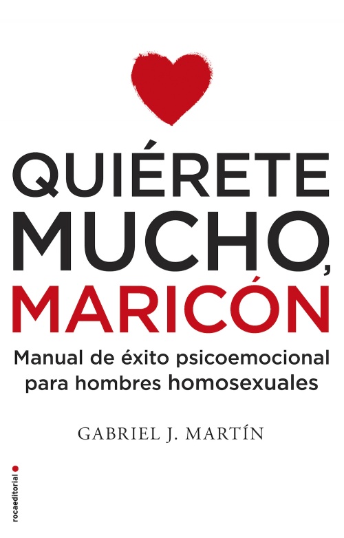 Quiérete mucho, maricón