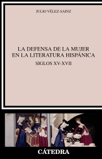 La defensa de la mujer en la literatura hispánica 