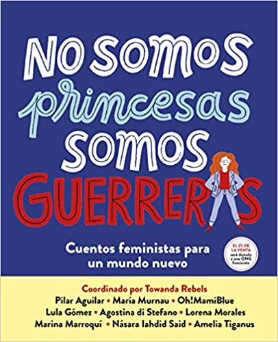 No somos princesas, somos guerreras