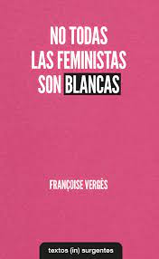 No todas las feministas son blancas