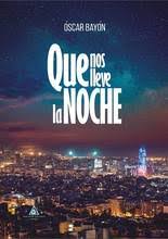 Que nos lleve la noche