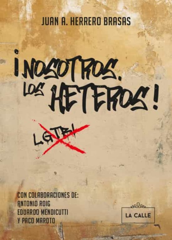 ¡Nosotros, los heteros!