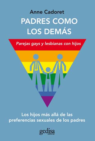 Padres como los demás. Padres gays y lesbiabas con hijos