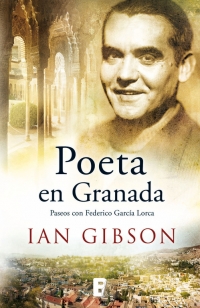 Poeta en Granada. Paseos con Federico García Lorca
