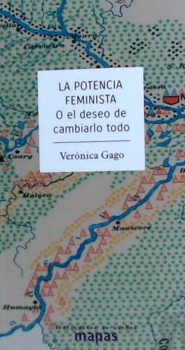 La potencia feminista o el deseo de cambiarlo todo