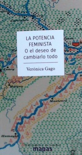 La potencia feminista o el deseo de cambiarlo todo