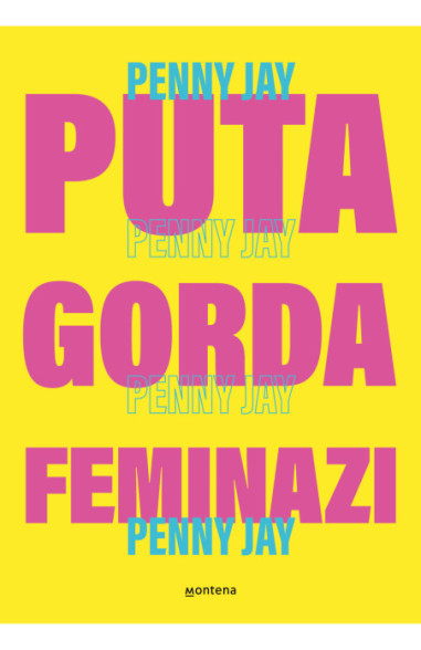 Puta, Gorda, Feminazi