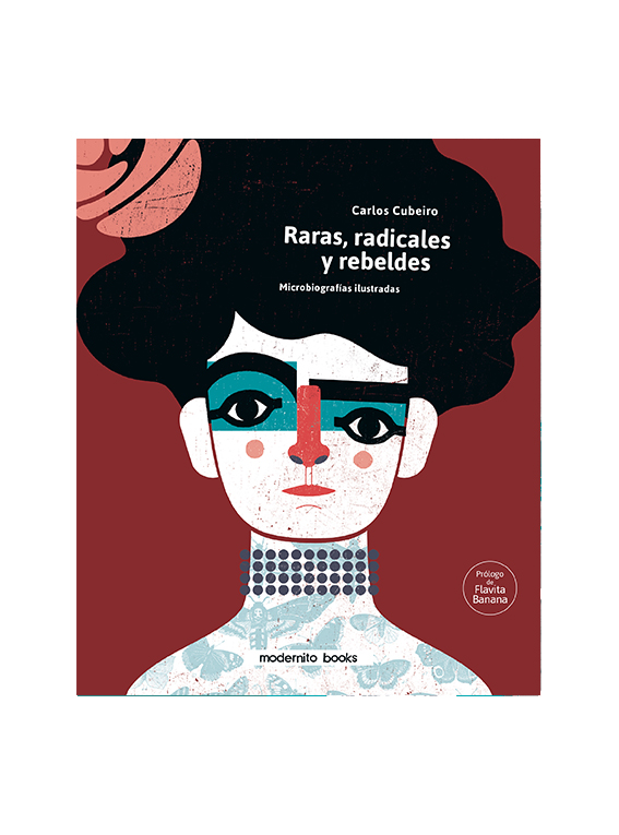 Raras, radicales y rebeldes