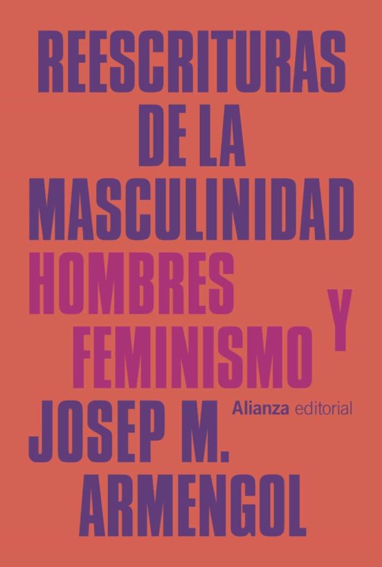 Reescrituras de la masculinidad hombres y feminismo