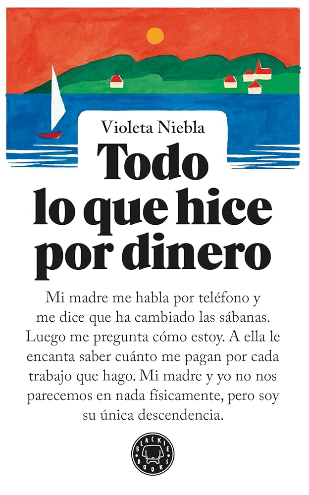 Todo lo que hice por dinero