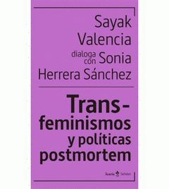 Transfeminismos y políticas postmortem