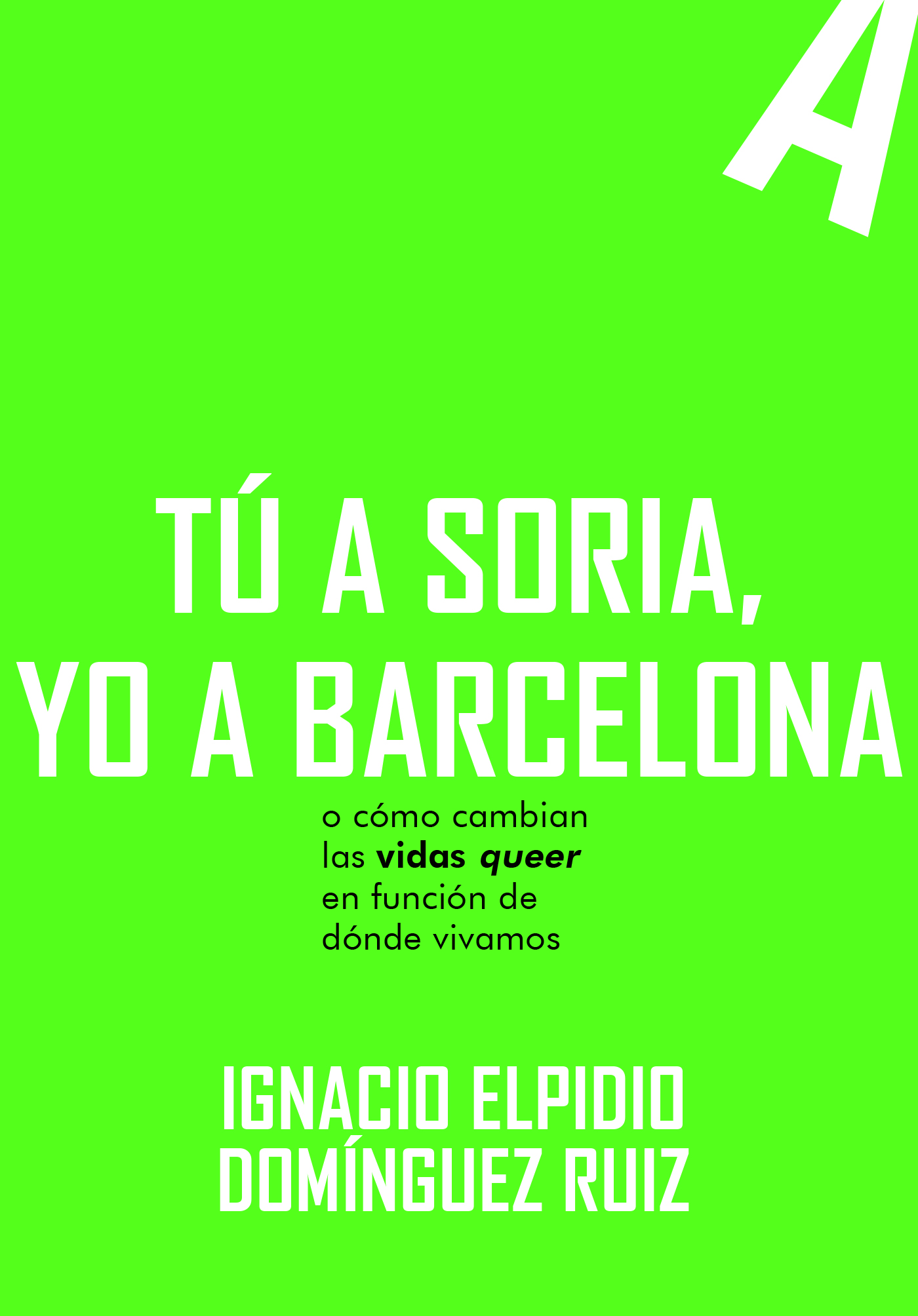 Tú a Soria, yo a Barcelona
