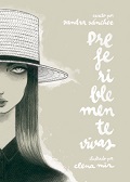 Preferiblemente vivas