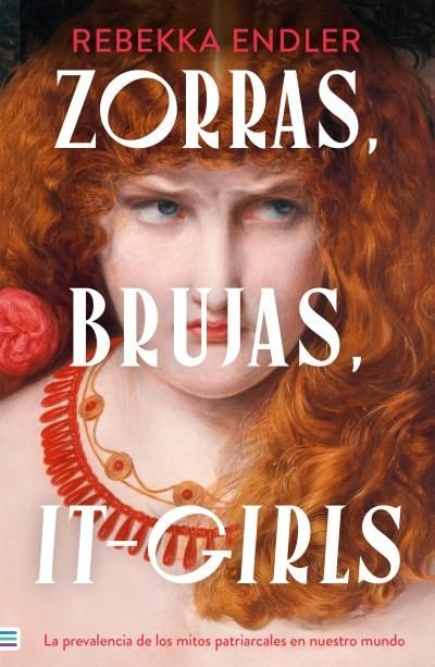 Zorras, brujas, it-girls